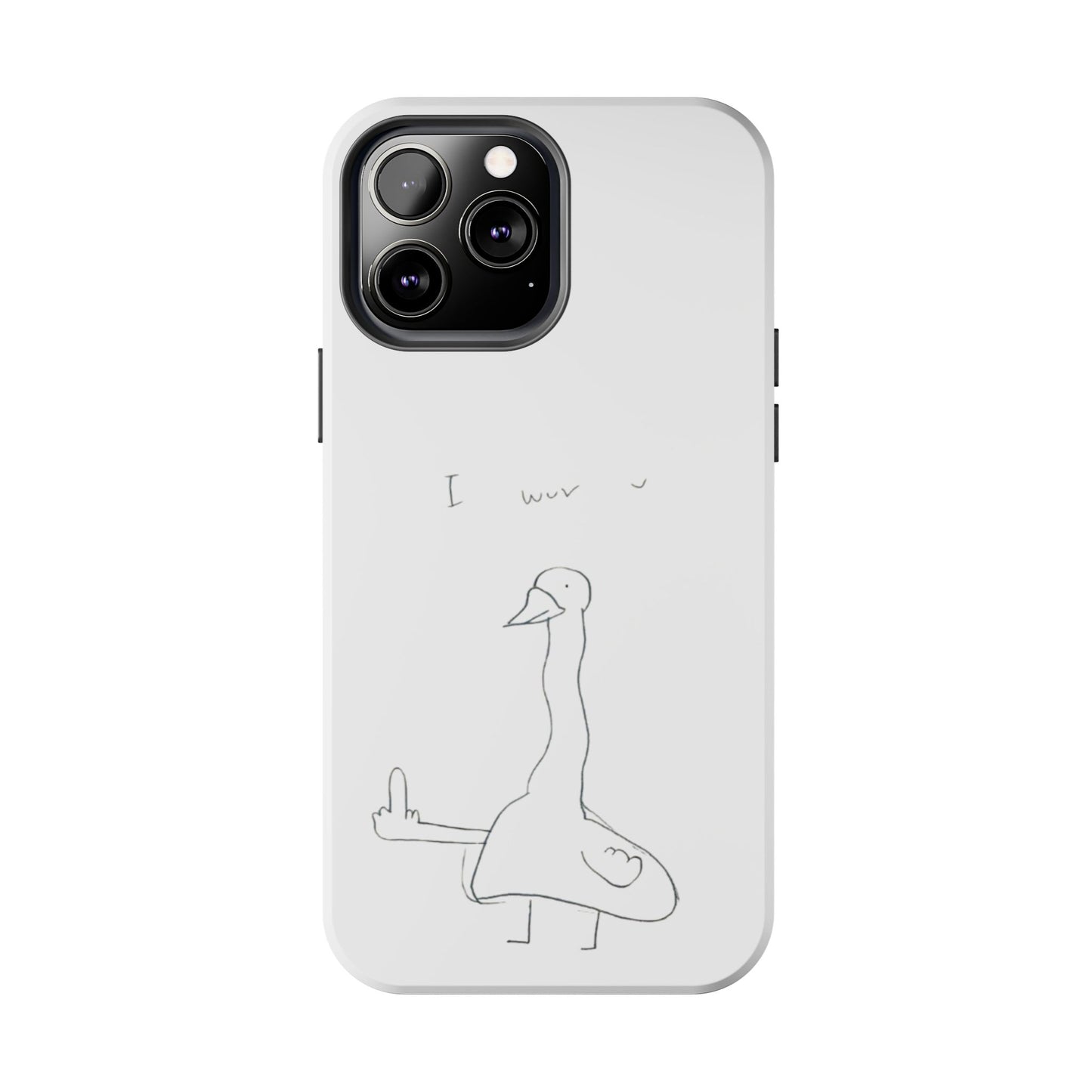 Funny Duck 'I wuv u'— Tough Phone Case