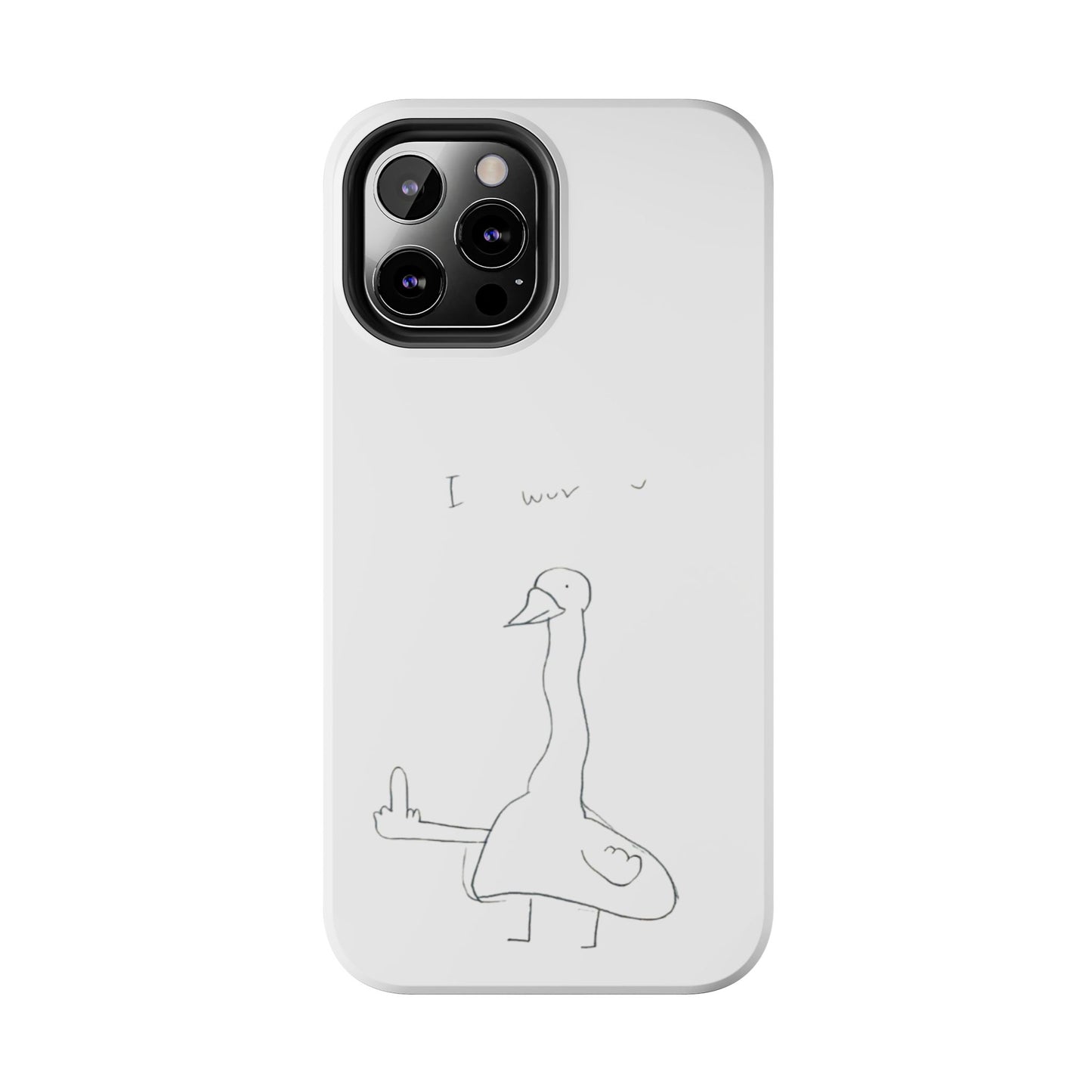 Funny Duck 'I wuv u'— Tough Phone Case