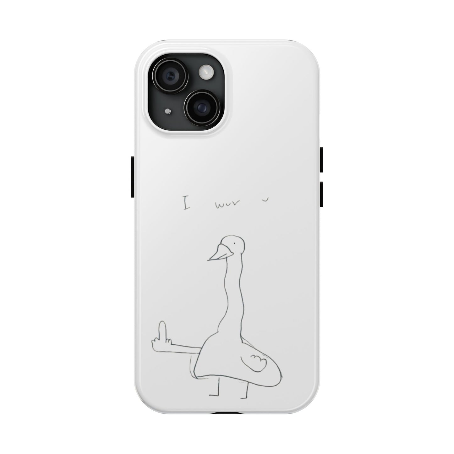 Funny Duck 'I wuv u'— Tough Phone Case