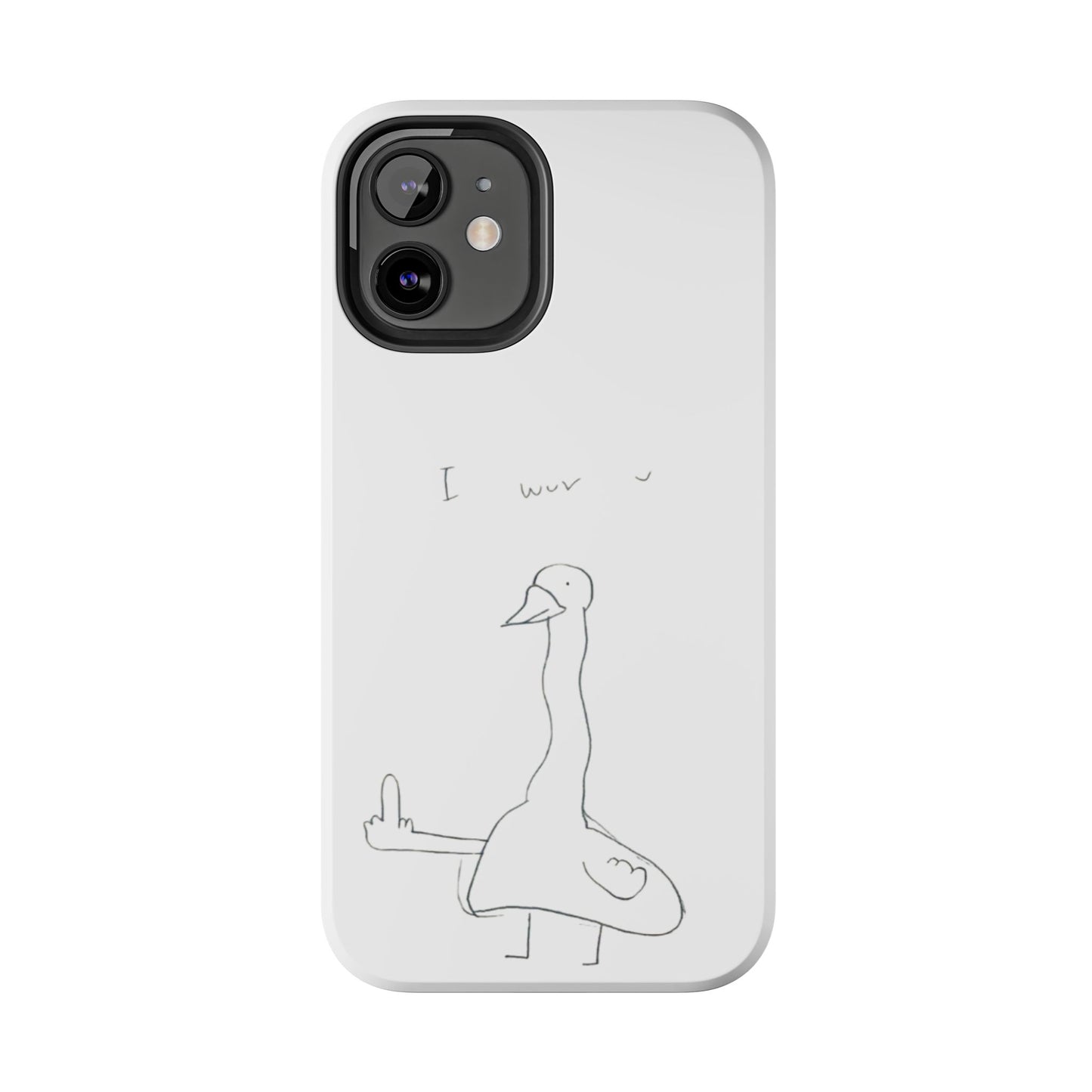Funny Duck 'I wuv u'— Tough Phone Case