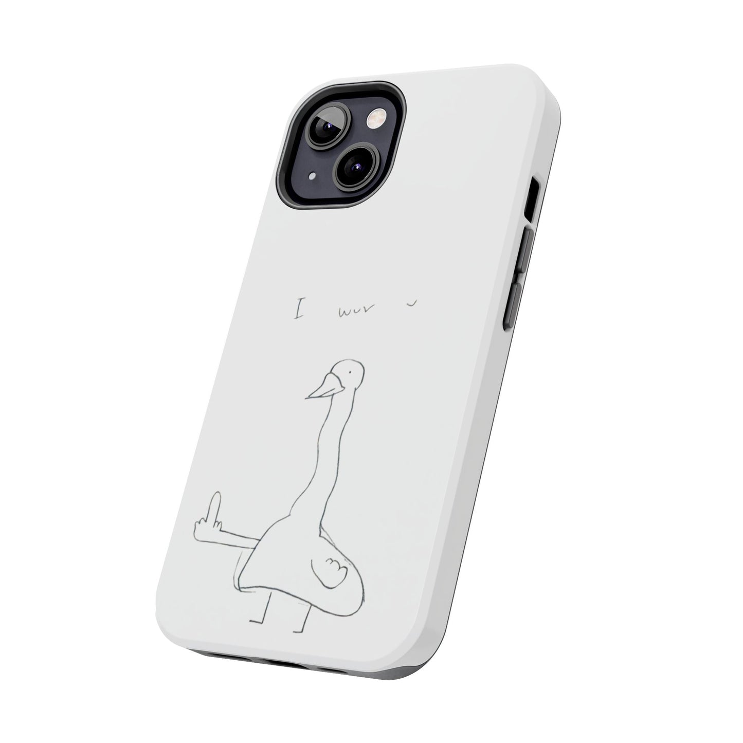 Funny Duck 'I wuv u'— Tough Phone Case