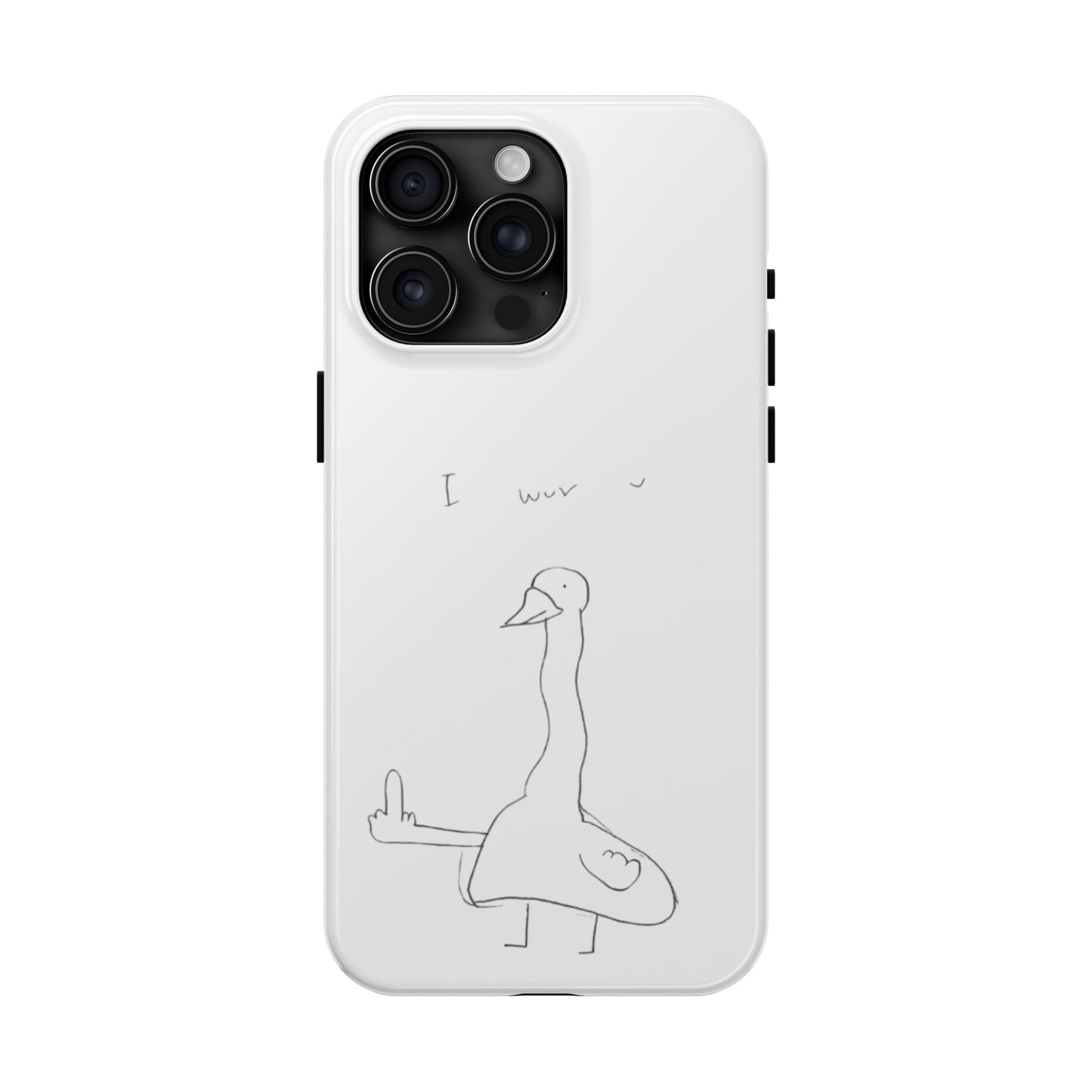 Funny Duck 'I wuv u'— Tough Phone Case