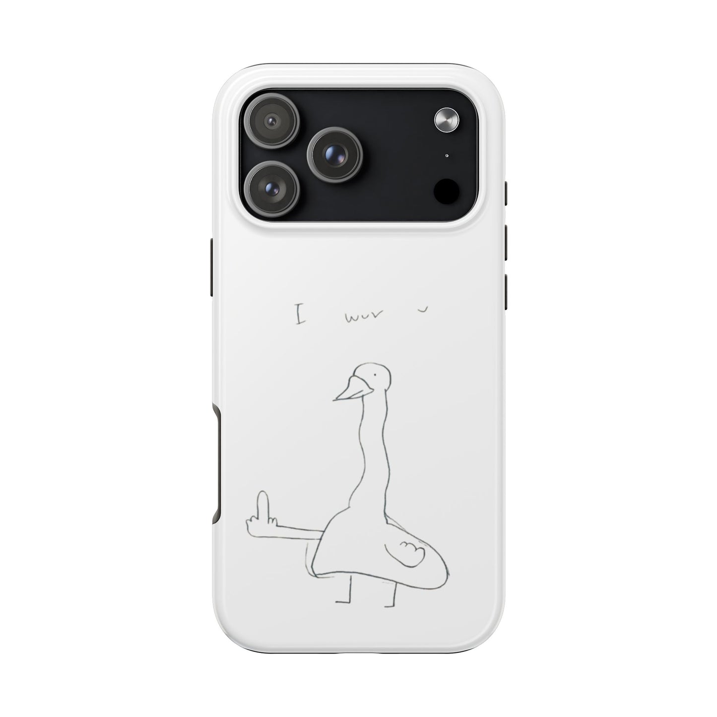 Funny Duck 'I wuv u'— Tough Phone Case