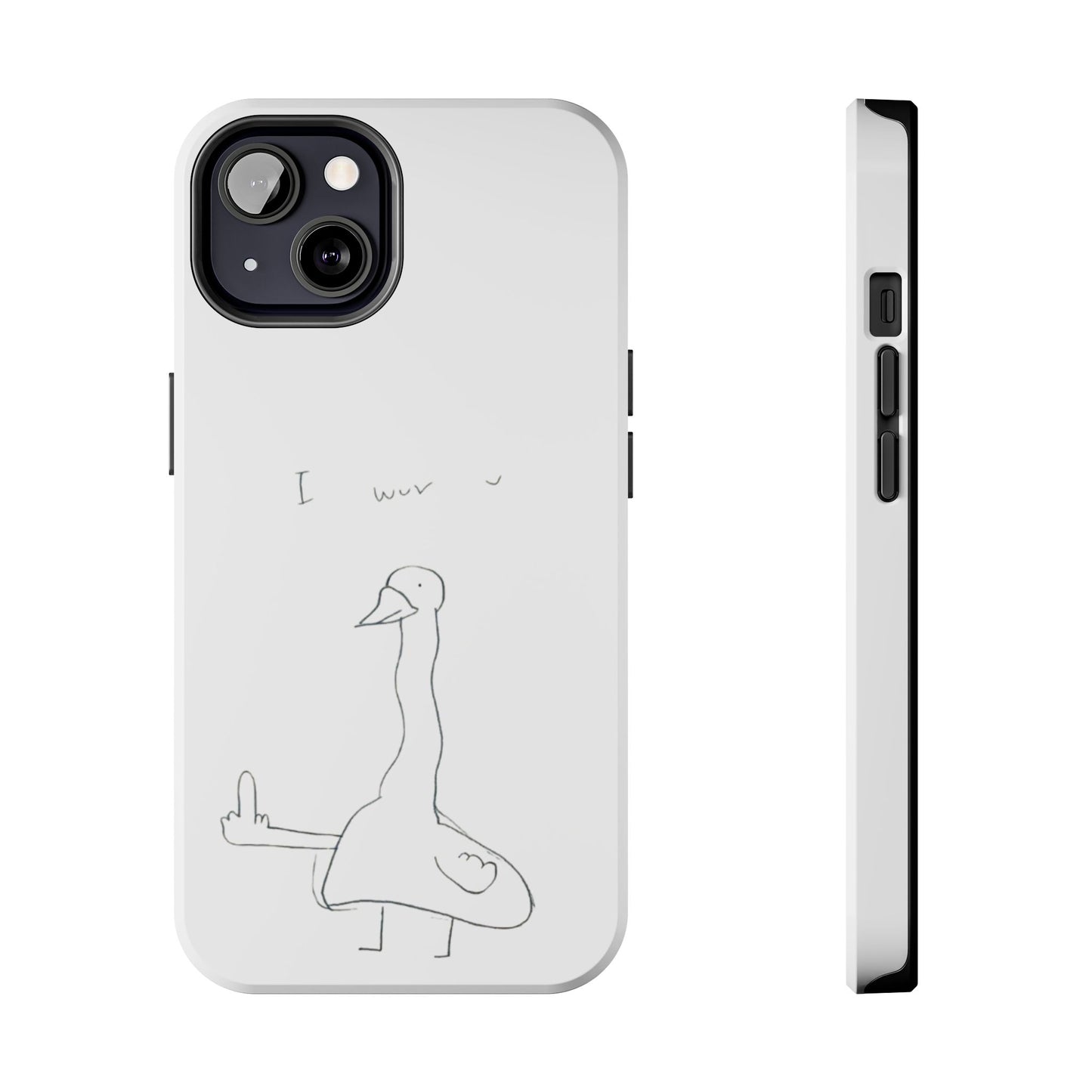 Funny Duck 'I wuv u'— Tough Phone Case