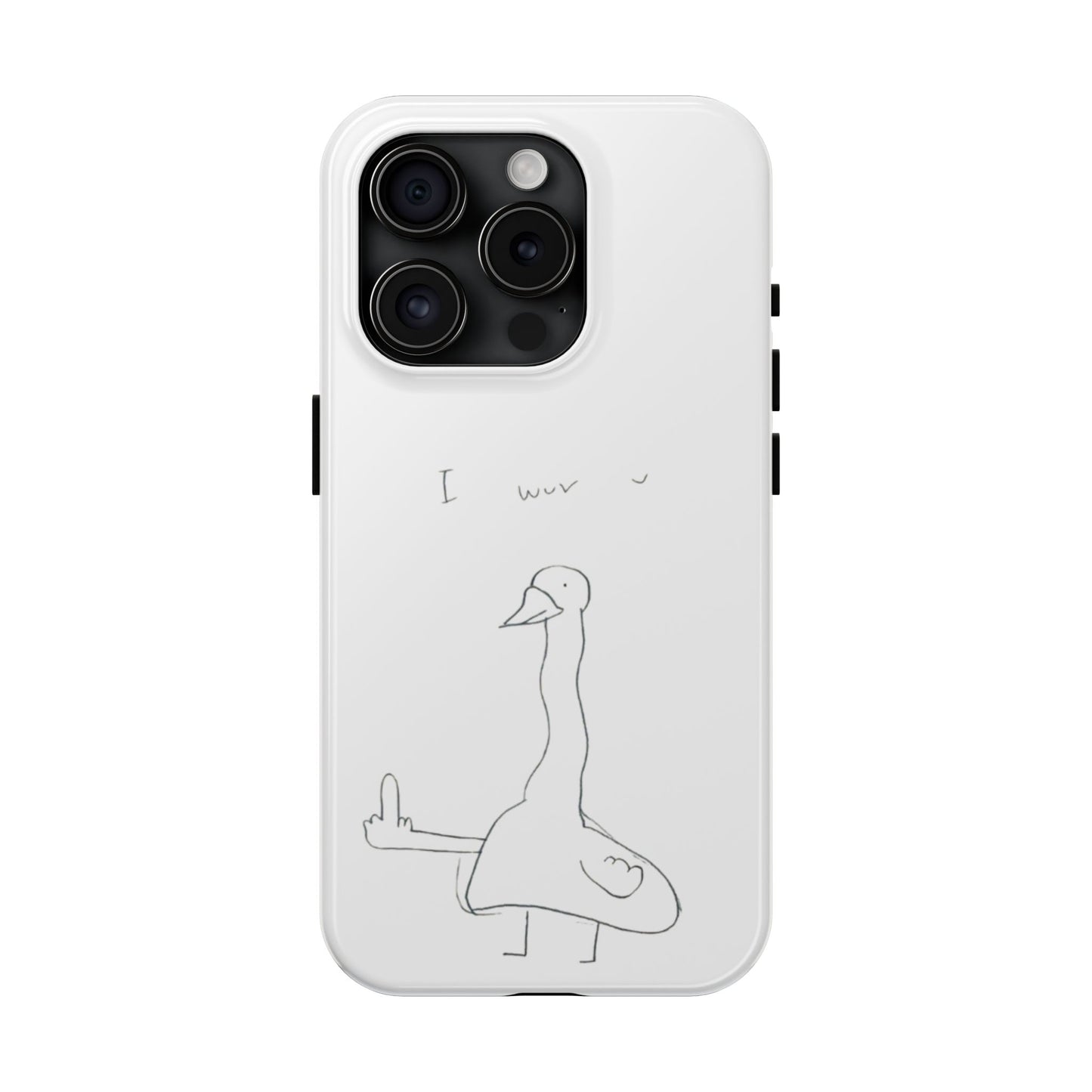Funny Duck 'I wuv u'— Tough Phone Case