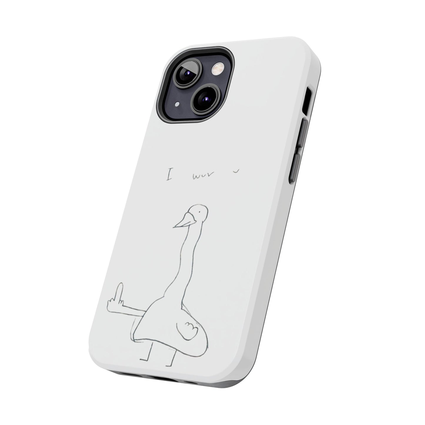 Funny Duck 'I wuv u'— Tough Phone Case