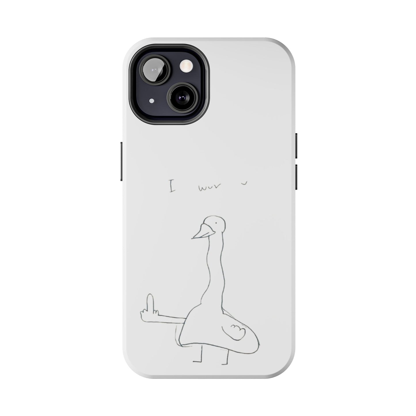 Funny Duck 'I wuv u'— Tough Phone Case