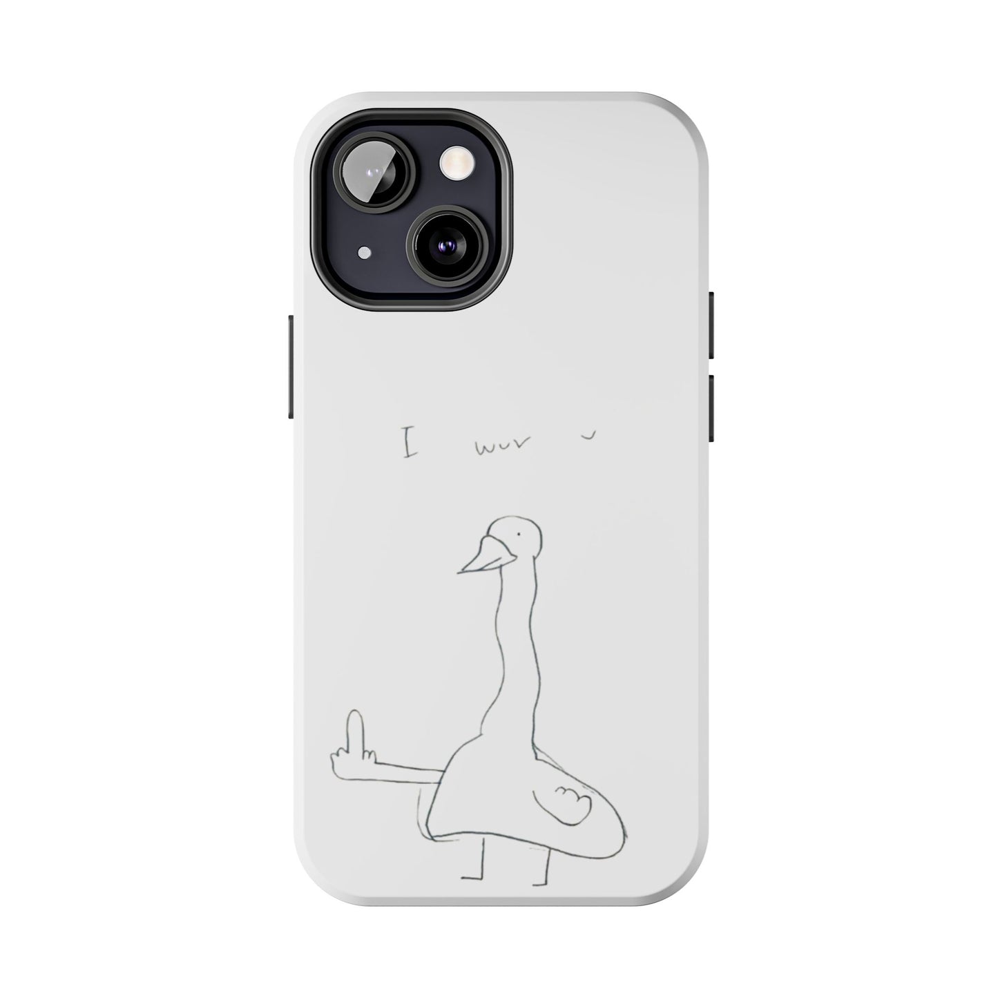 Funny Duck 'I wuv u'— Tough Phone Case