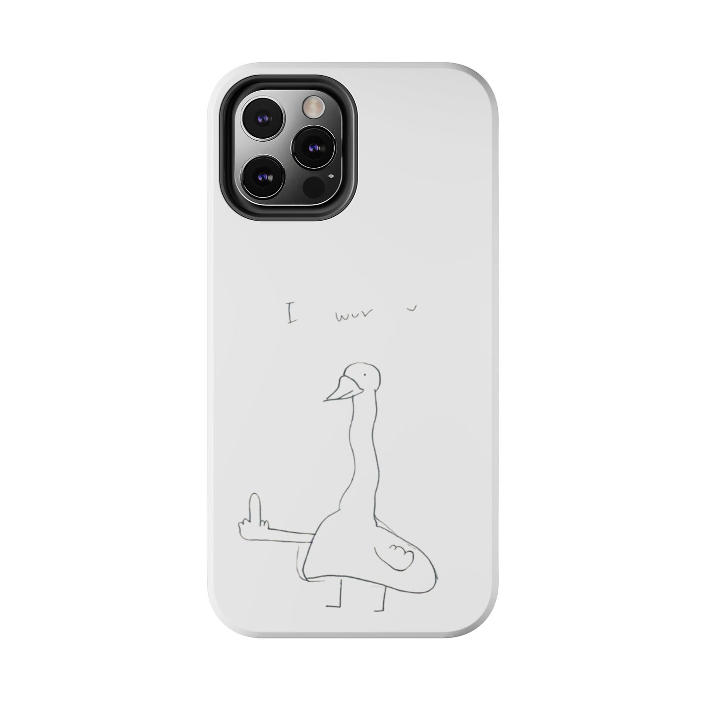Funny Duck 'I wuv u'— Tough Phone Case