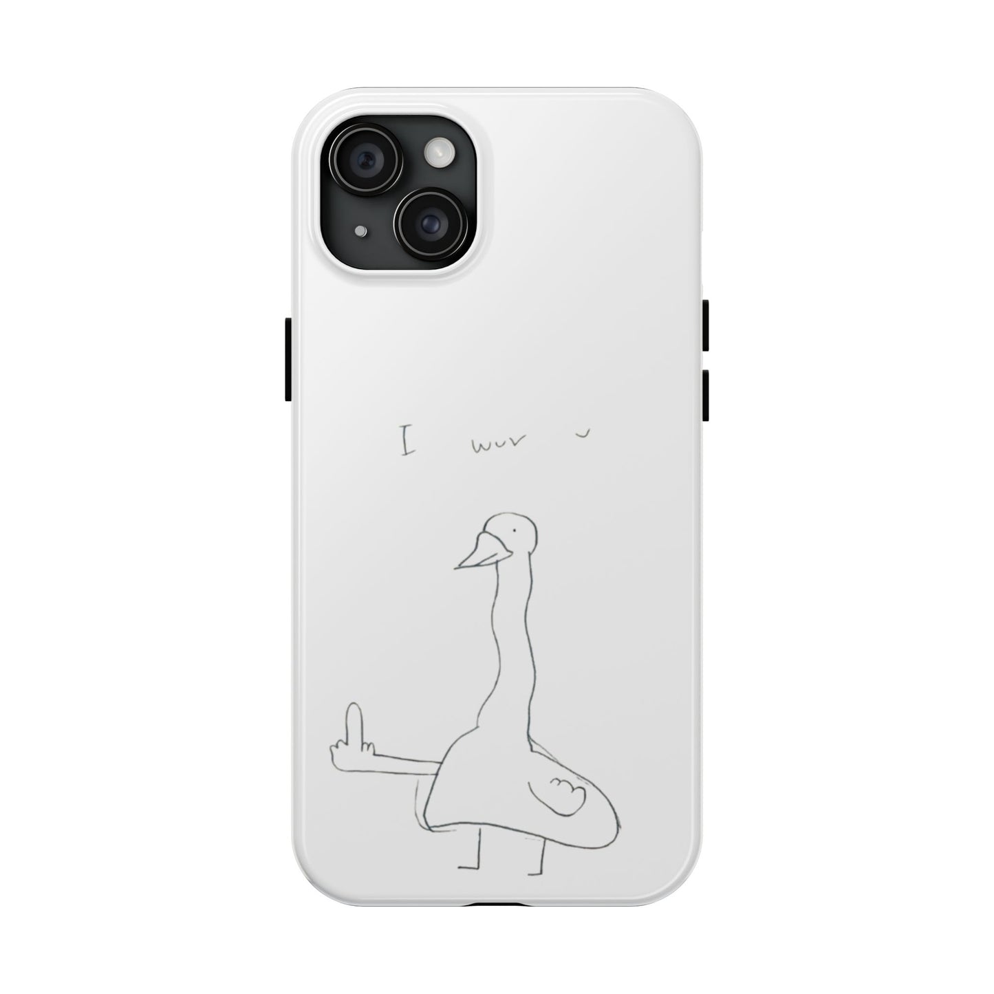 Funny Duck 'I wuv u'— Tough Phone Case