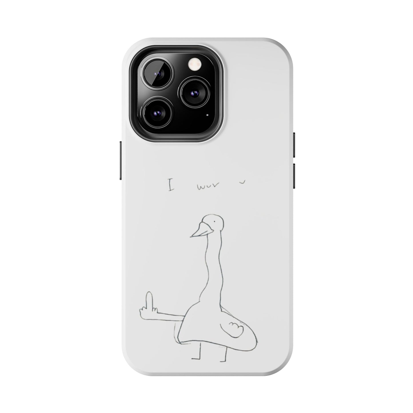 Funny Duck 'I wuv u'— Tough Phone Case